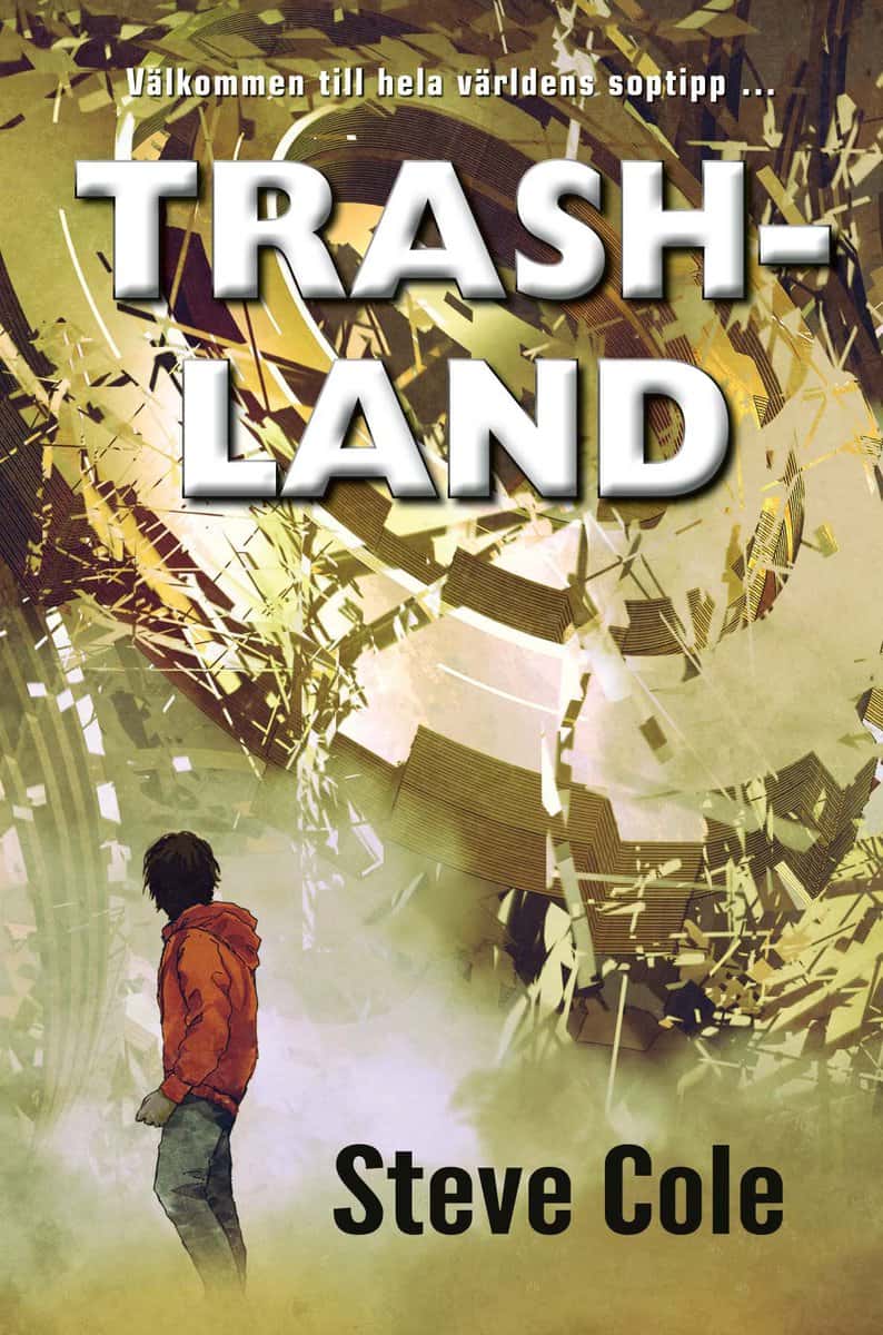 Steve Cole : Trashland