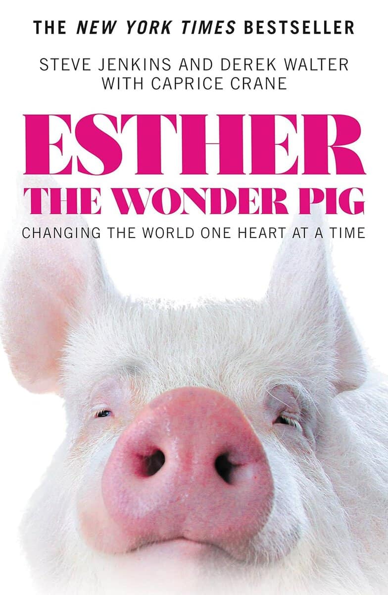 Steve Jenkins : Esther the wonder pig