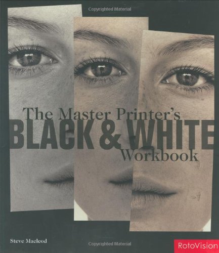 Steve MacLeod : The Master Printer's Black and White Workbook