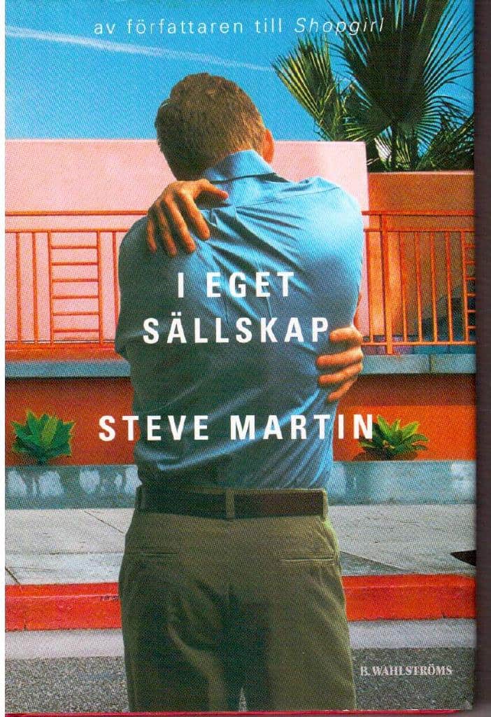 Steve Martin : I eget sällskap