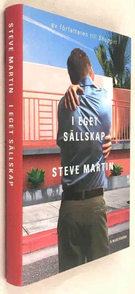 Steve Martin : I eget sällskap