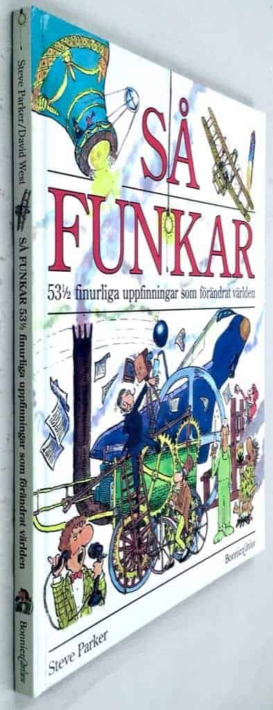 Steve Parker : Så funkar 53½ finurliga uppfinningar som förändrat världen