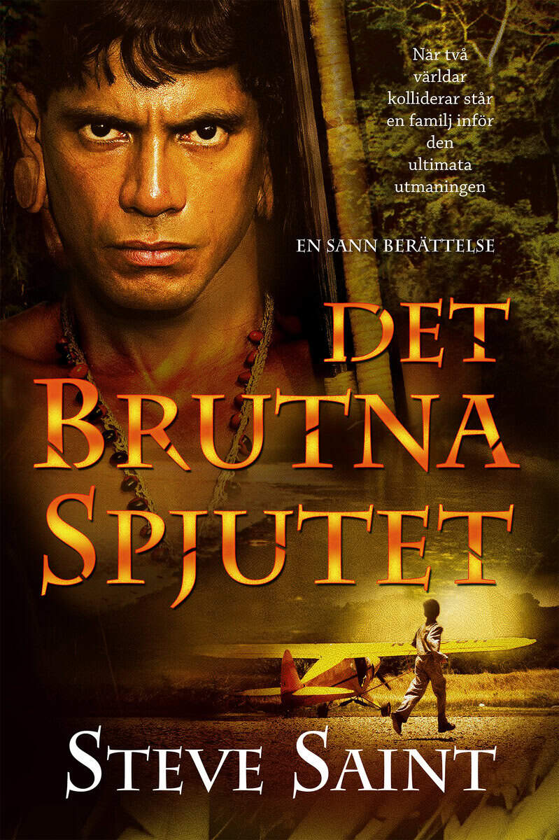 Steve Saint : Det brutna spjutet