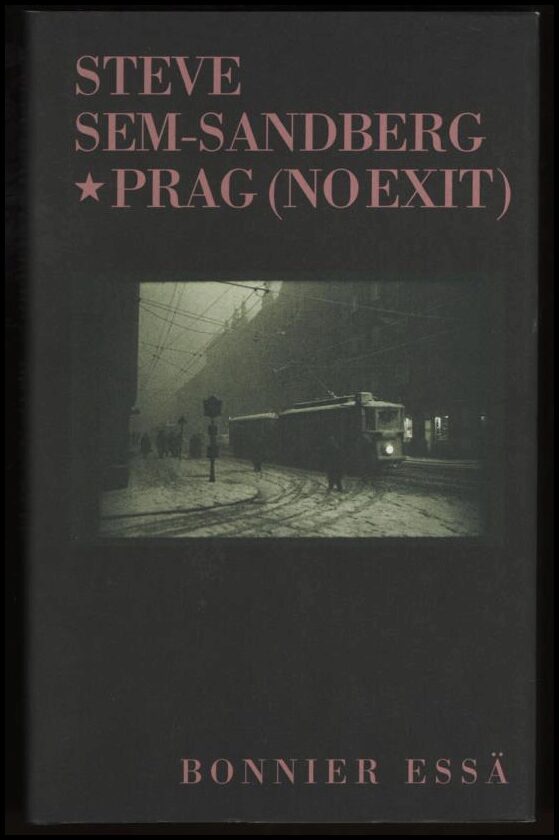 Steve Sem-Sandberg : Prag (no exit)