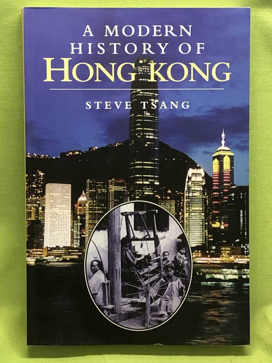 Steve Yui-Sang Tsang : A modern history of Hong Kong