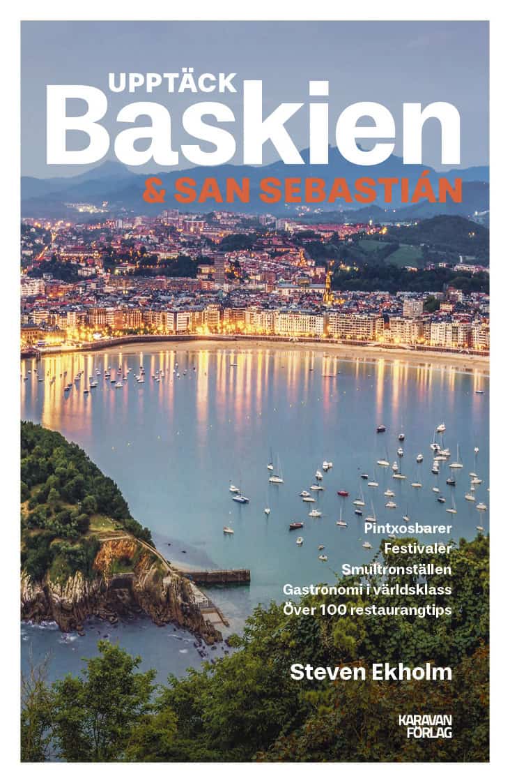 Steven Ekholm : Upptäck Baskien & San Sebastian