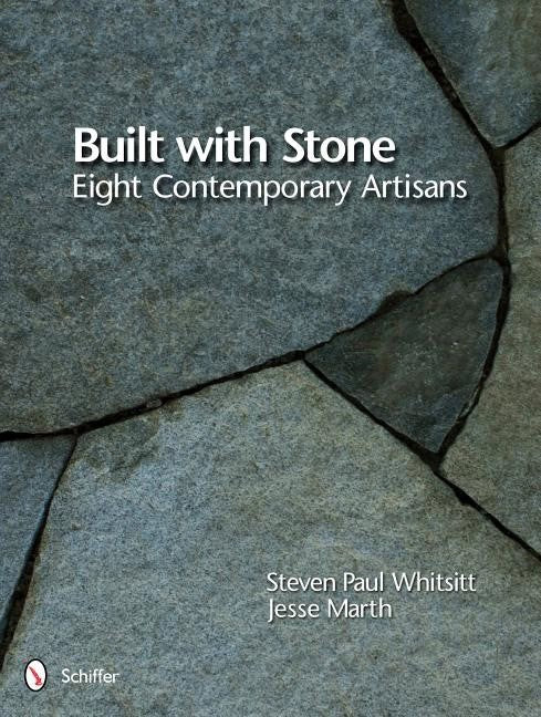 Steven Paul Whitsitt : Built with stone - eight contemporary artisans
