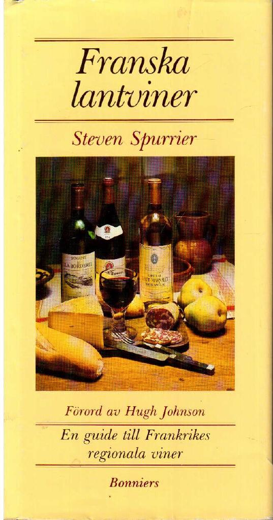 Steven Spurrier : Franska lantviner. En guide till Frankrikes regionala viner