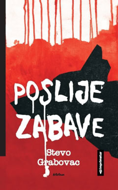 Stevo Grabovac : Poslije zabave