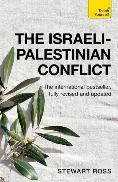 Stewart Ross : Understand the Israeli-Palestinian Conflict