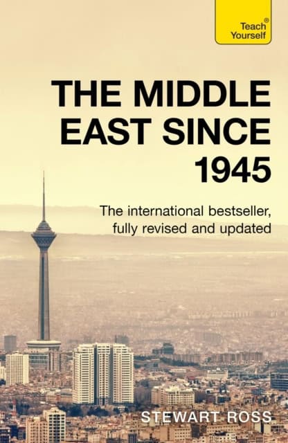 Stewart Ross : Understand the Middle East (Since 1945)