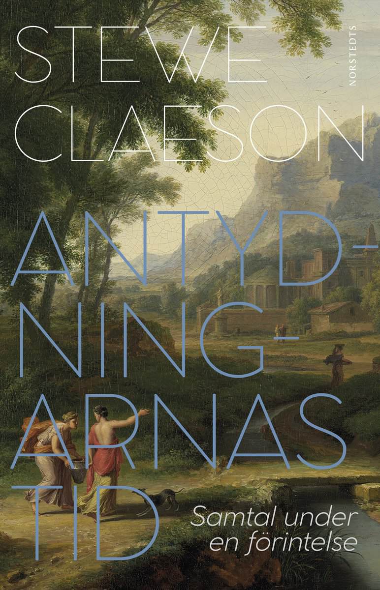 Stewe Claeson : Antydningarnas tid : samtal under en förintelse