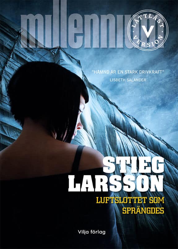 Stieg Larsson : Luftslottet som sprängdes (lättläst)