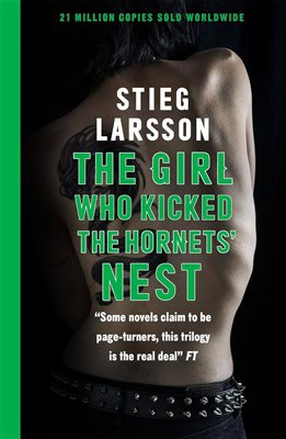 Stieg Larsson : The Girl Who Kicked the Hornets' Nest