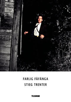Stieg Trenter : Farlig fåfänga