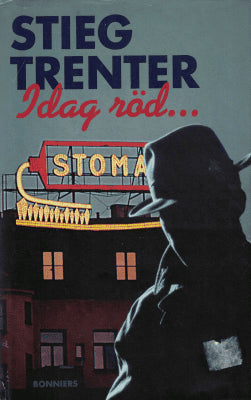 Stieg Trenter : I dag röd...