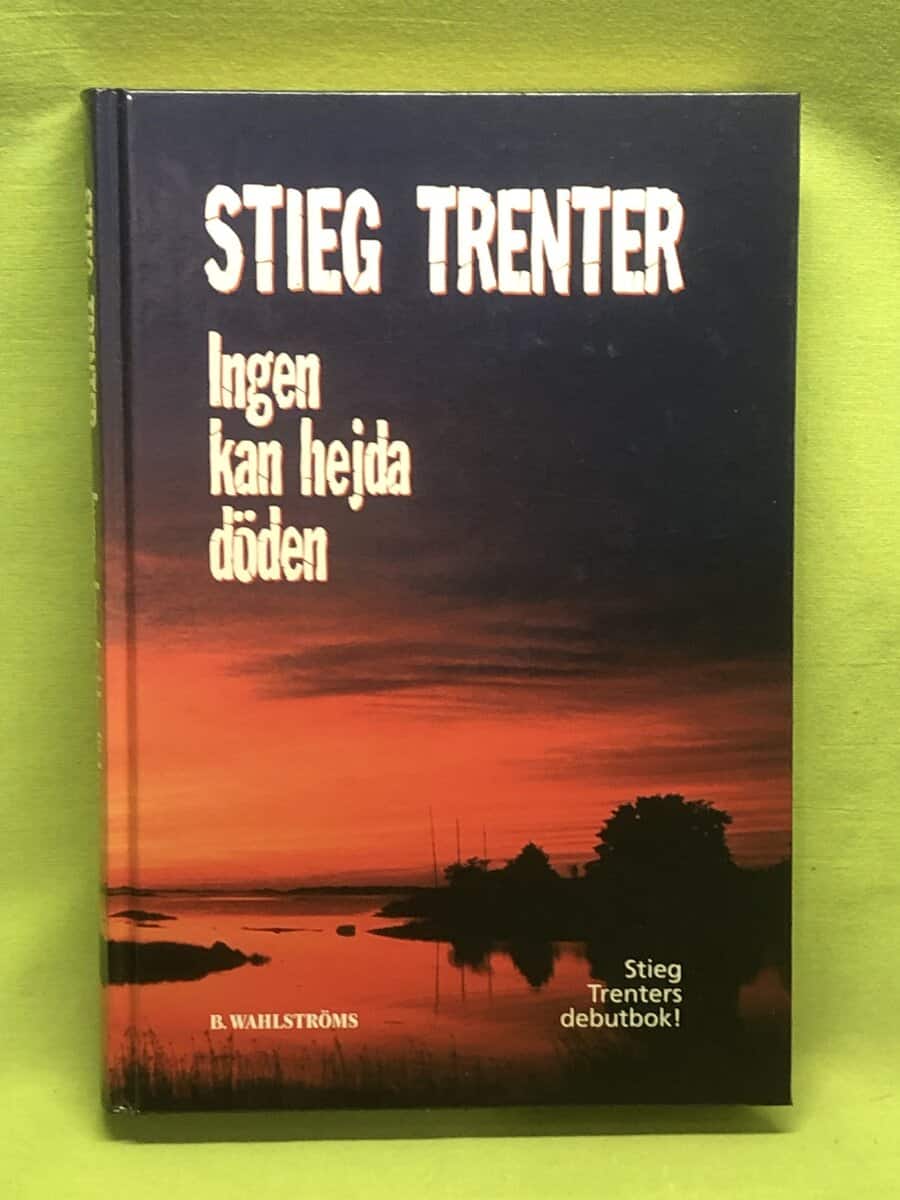 Stieg Trenter : Ingen kan hejda döden