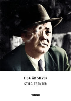 Stieg Trenter : Tiga är silver