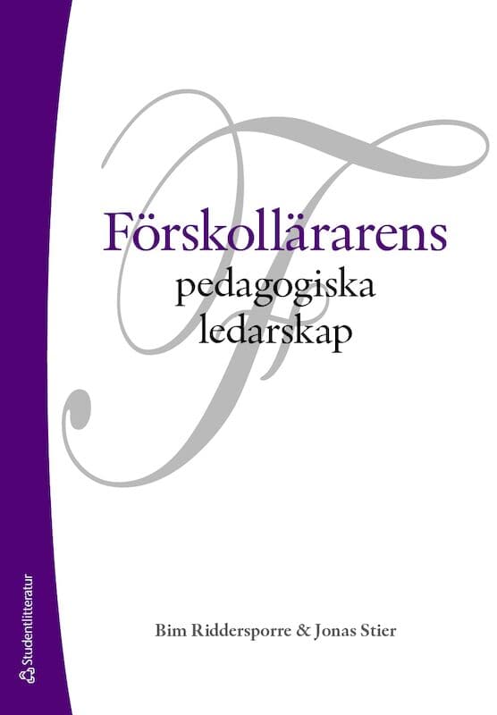 Stier, Jonas ; Riddersporre, Bim : Förskollärarens pedagogiska ledarskap
