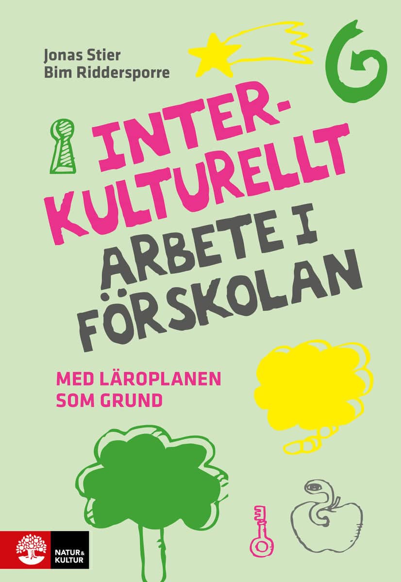 Stier, Jonas ; Riddersporre, Bim : Interkulturellt arbete i förskolan : med läroplanen som grund