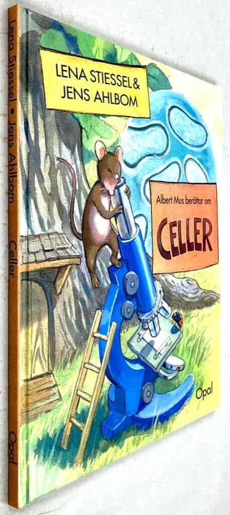 Stiessel, Lena ; Ahlbom, Jens : Albert Mus berättar om celler