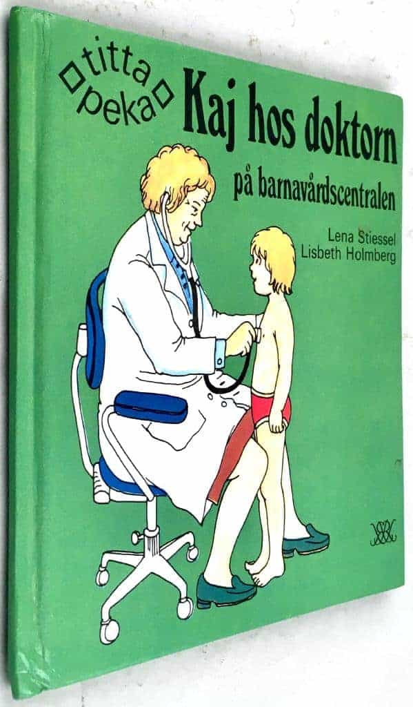 Stiessel, Lena ; Holmberg-Thor, Lisbeth : Kaj hos doktorn på barnavårdscentralen