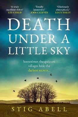 Stig Abell : Death Under a Little Sky