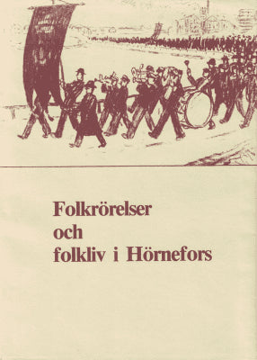 Stig Anesäter : Folkrörelser och folkliv i Hörnefors