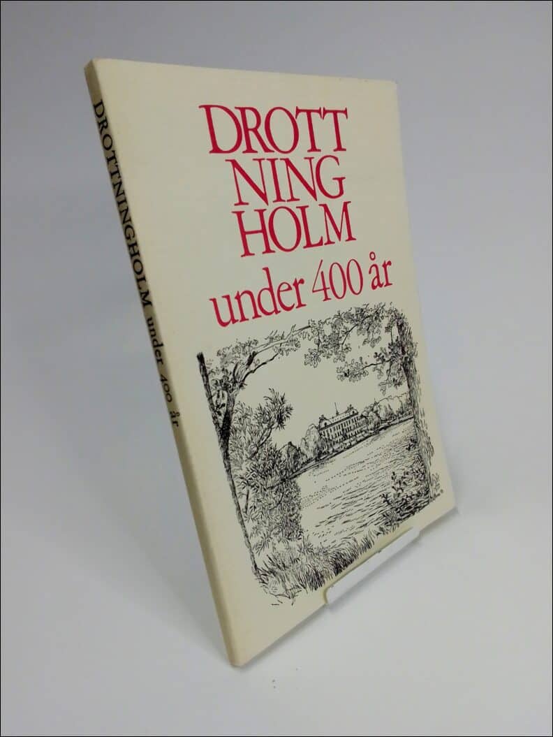 Stig B. Hegardt : Drottningholm under 400 år