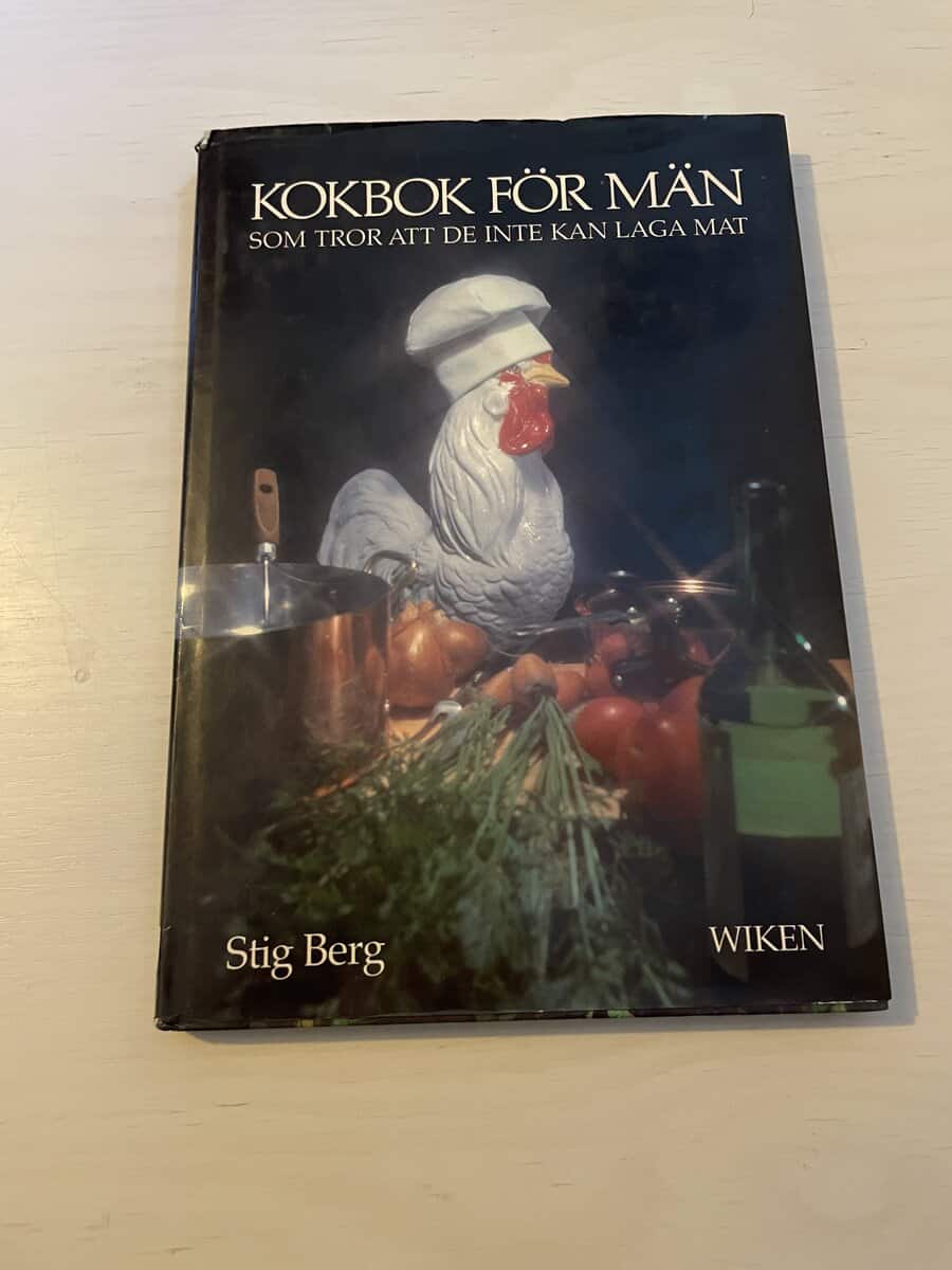 Stig Berg : Kokbok för män som tror att de inte kan laga mat