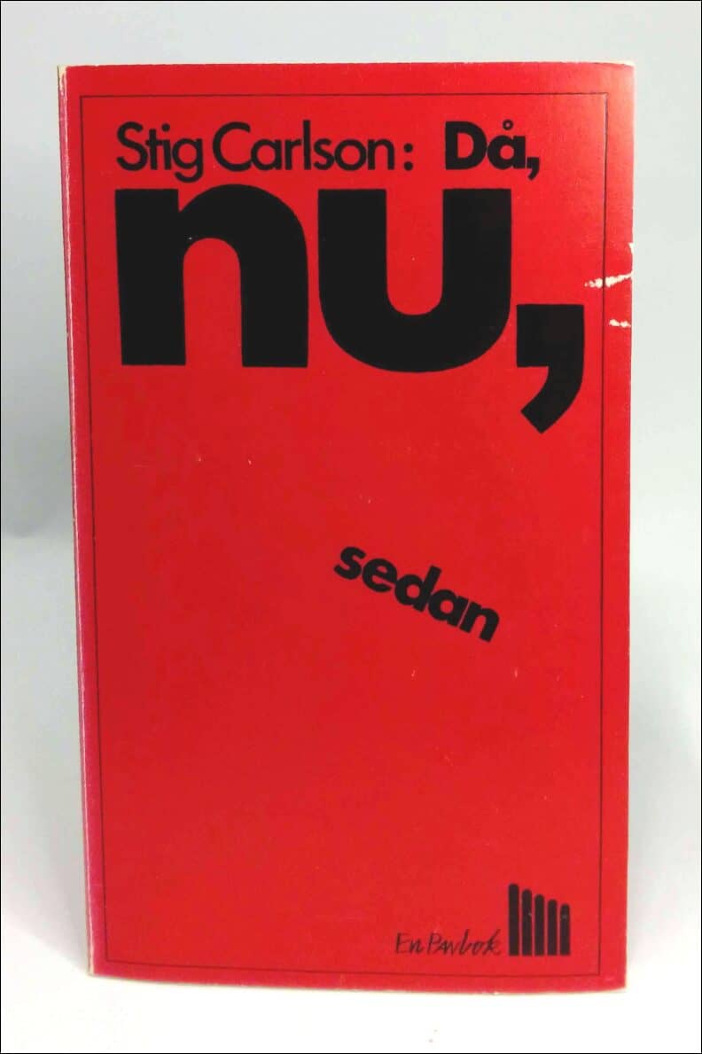 Stig Carlson : Då, nu, sedan