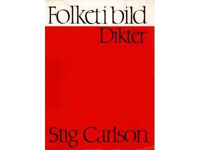 Stig Carlson : Folket i bild. Dikter och retoriska texter