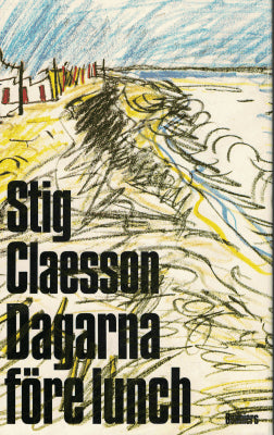 Stig Claesson : Dagarna före lunch