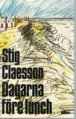 Stig Claesson : Dagarna före lunch