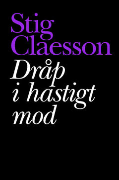 Stig Claesson : Dråp i hastigt mod