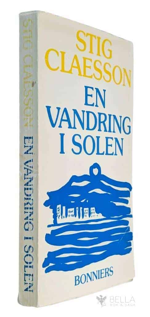 Stig Claesson : En vandring i solen