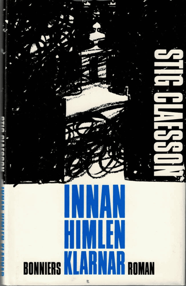 Stig Claesson : Innan himlen klarnar