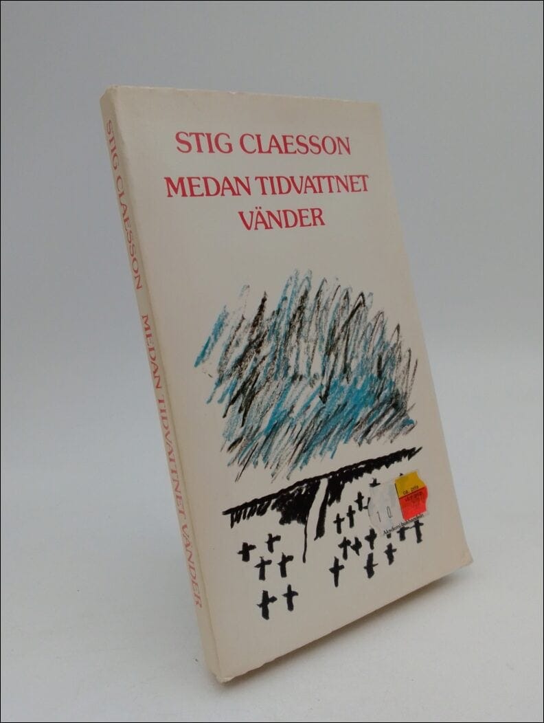 Stig Claesson : Medan tidvattnet vänder