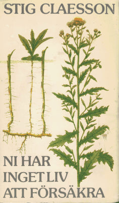 Stig Claesson : Ni har inget liv att försäkra