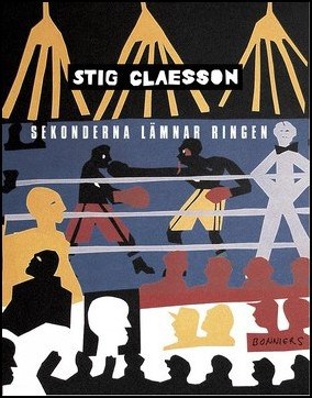 Stig Claesson : Sekonderna lämnar ringen