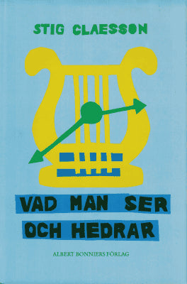 Stig Claesson : Vad man ser och hedrar