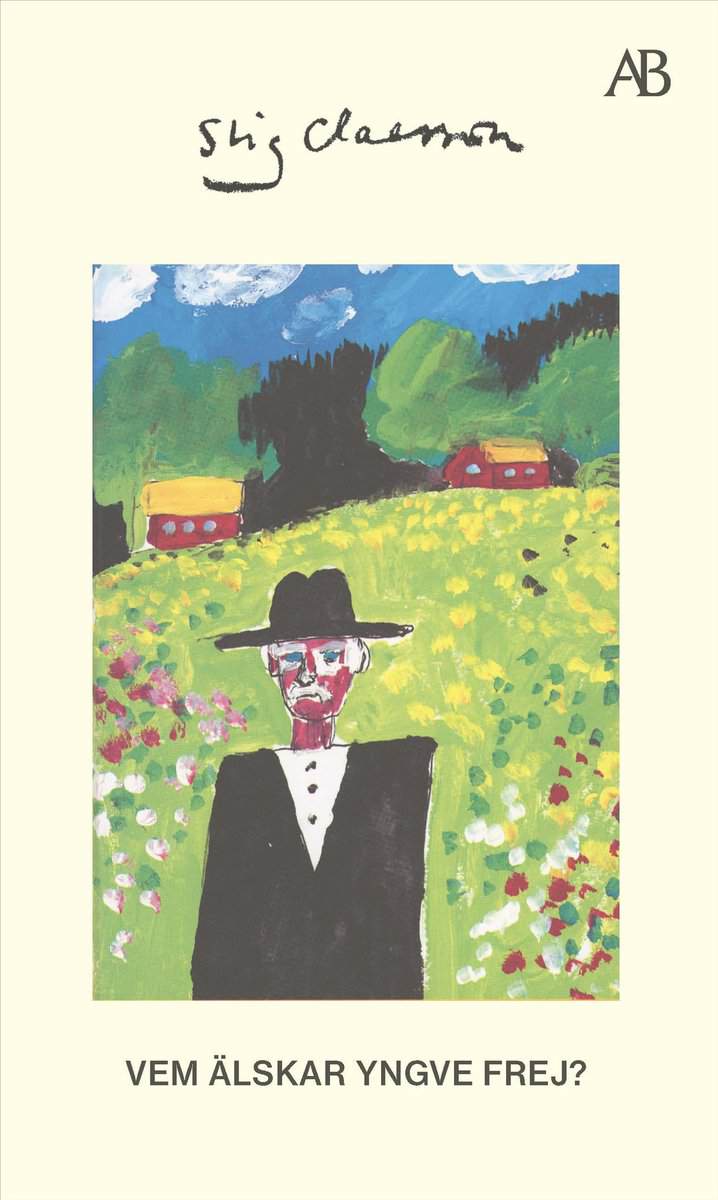 Stig Claesson : Vem älskar Yngve Frej