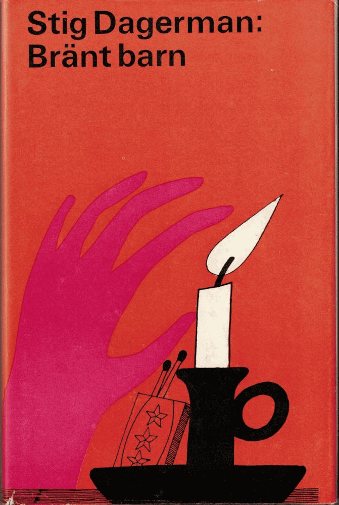 Stig Dagerman : Bränt barn