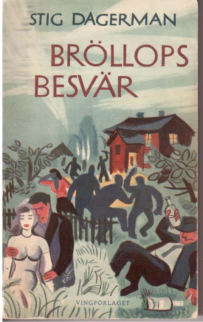 Stig Dagerman : Bröllopsbesvär