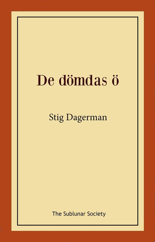 Stig Dagerman : De dömdas ö