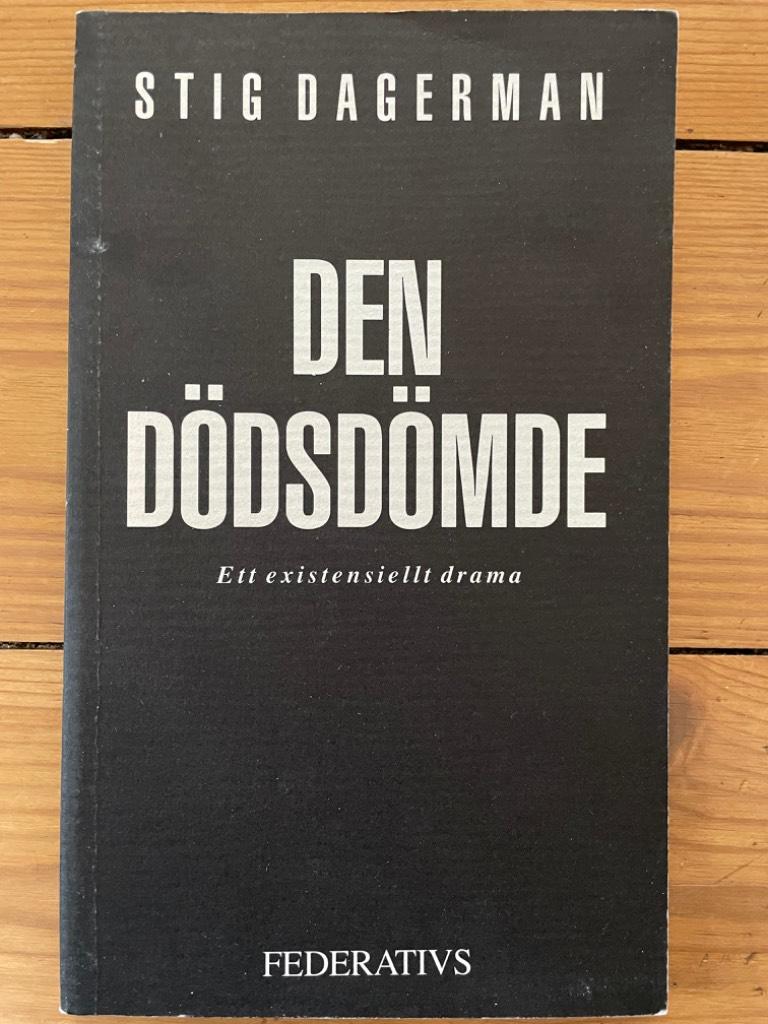 Stig Dagerman : Den dödsdömde