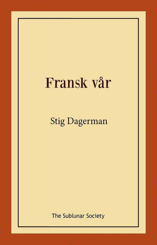 Stig Dagerman : Fransk vår