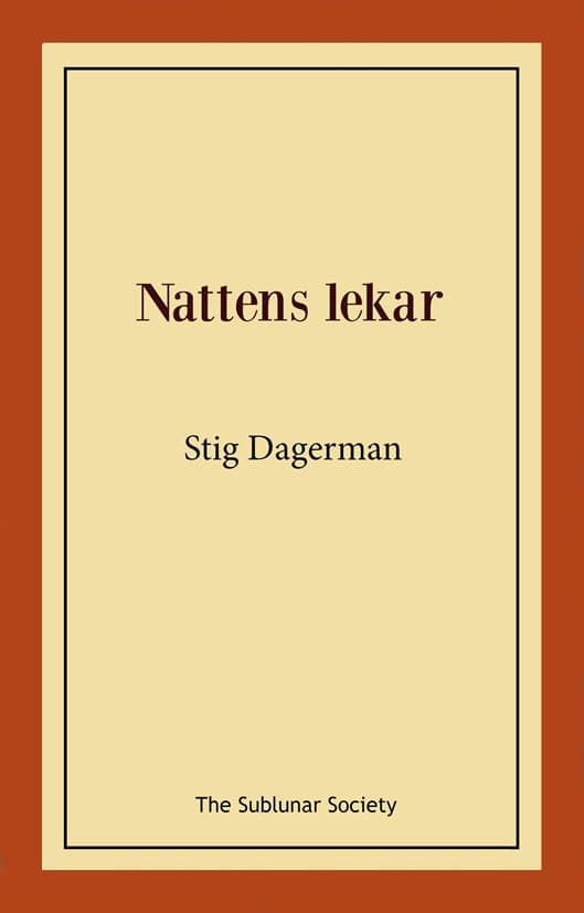 Stig Dagerman : Nattens lekar