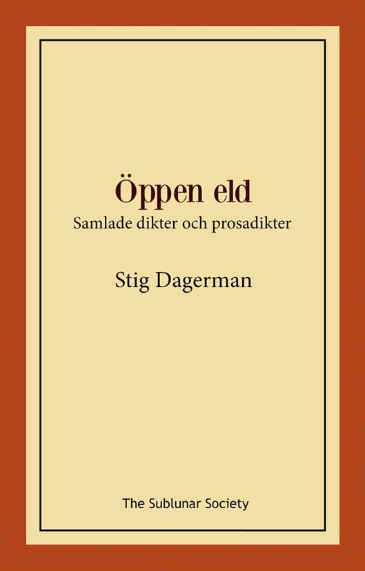 Stig Dagerman : Öppen eld