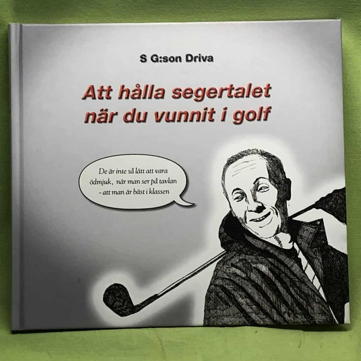 Stig Driva : Att hålla segertalet när du vunnit i golf